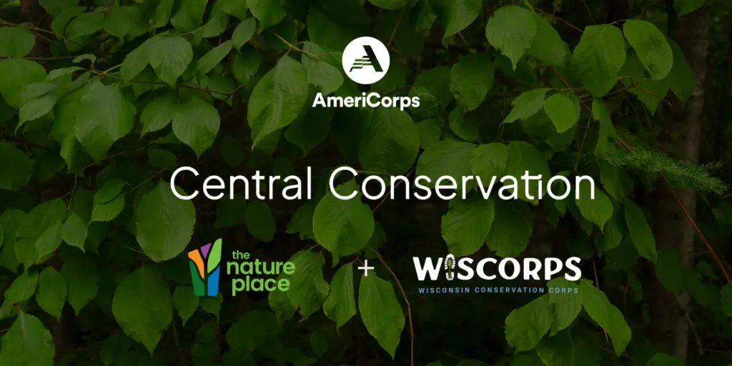 The Nature Place + WisCorps AmeriCorps Members